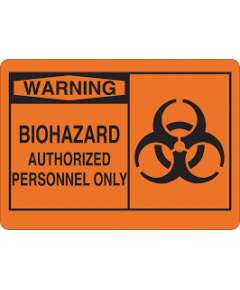 Biohazard Authorized Personnel Only Sign