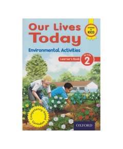 Oxford Our Lives Today Environmental Activities Grade 2 Learner's Book