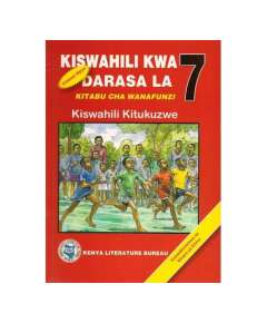 KLB KiswahiliI kwa Darasa la Saba Kitabu cha Wanafunzi Class 7