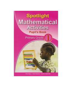 Spotlight Mathematical Activities Grade 1 Learner's Book