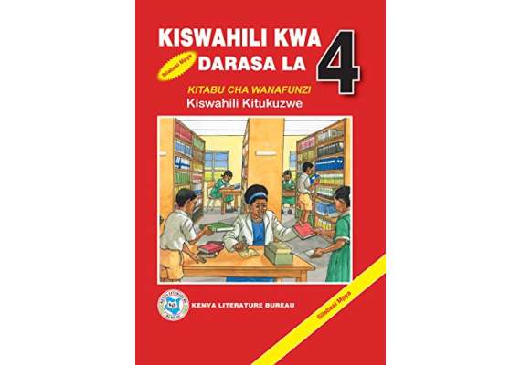 KLB Kiswahili kwa Darasa la Nne Kitabu cha Wanafunzi Class 4