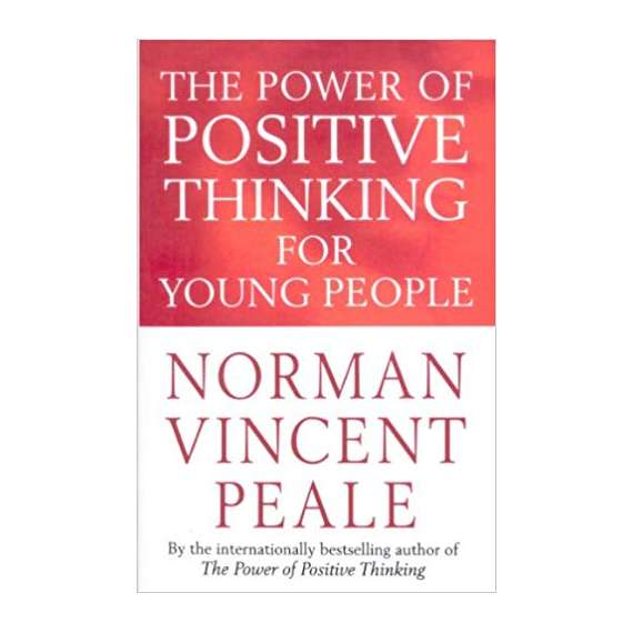 Power Of Positive Thinking For Young People Self Help Book