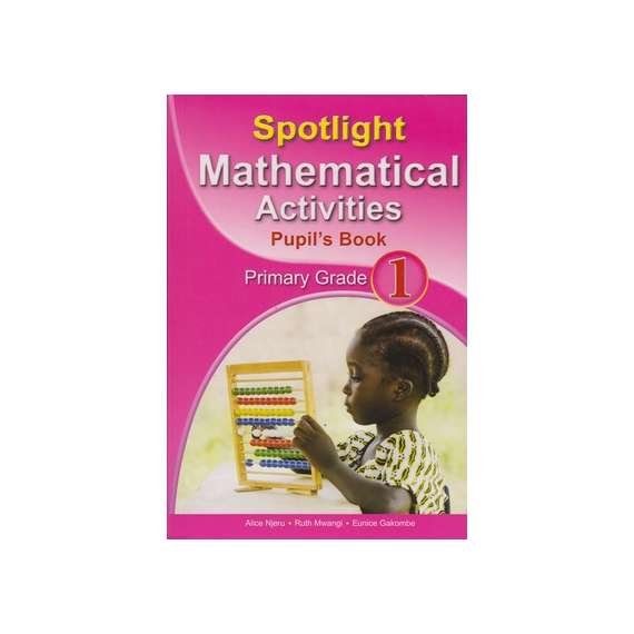 Spotlight Mathematical Activities Grade 1 Learner's Book